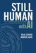 Still Human: How to Build Organizations Where People and Teams Thrive by Bijal Choksi, Bonnie Davis