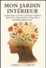 Mon Jardin Intérieur: Le guide pour arracher les pensées négatives, apaiser le critique intérieur et faire fleurir une solide estime de soi. by Camille Clément