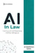 AI in Law: AI for Law: Transforming Legal Research, Contracts, and Justice by Lebouthillier, Eric