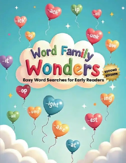 Word Family Wonders: Easy Word Searches for Early Readers (Second Edition): Discover Reading Fun with Simple Word Family Puzzles! by Everlee Austin
