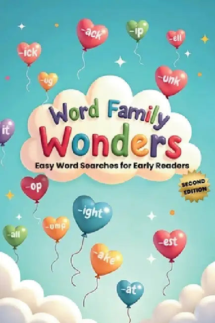 Word Family Wonders: Easy Word Searches for Early Readers (Second Edition): Discover Reading Fun with Simple Word Family Puzzles! by Everlee Austin