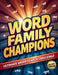 Word Family Champions Ultimate Word Search Challenge (Second Edition): Boost Reading Skills While Solving Exciting Word Family Puzzles! by Everlee Austin
