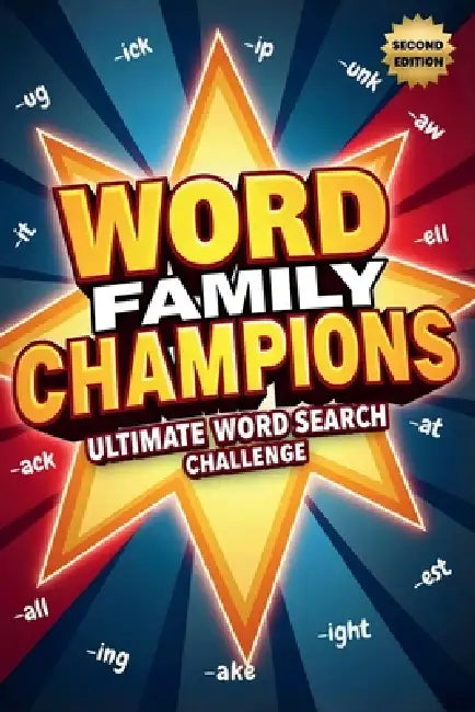 Word Family Champions Ultimate Word Search Challenge (Second Edition): Boost Reading Skills While Solving Exciting Word Family Puzzles! by Everlee Austin