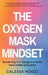 The Oxygen Mask Mindset by Ngozi, Calissa