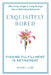 Exquisitely Bored by Clark, Joanne L.