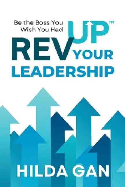 REVUP Your Leadership(TM) by Hilda Gan