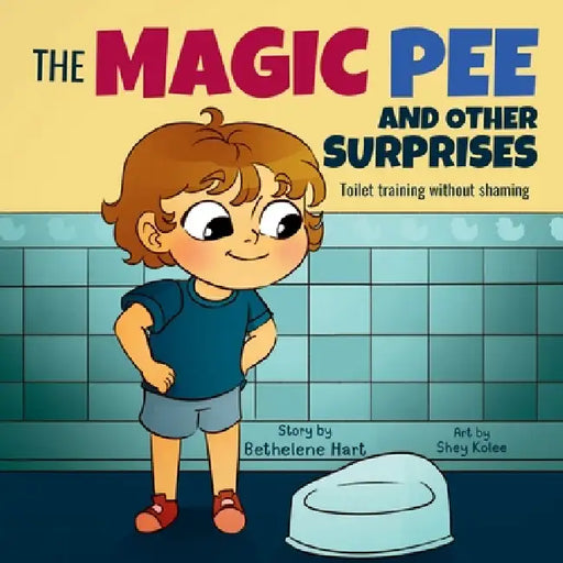 The Magic Pee and Other Surprises by Bethelene Hart
