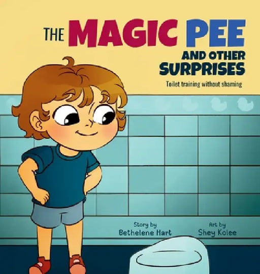 The Magic Pee and Other Surprises by Bethelene Hart