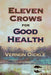 Eleven Crows for Good Health by Vernon Oickle