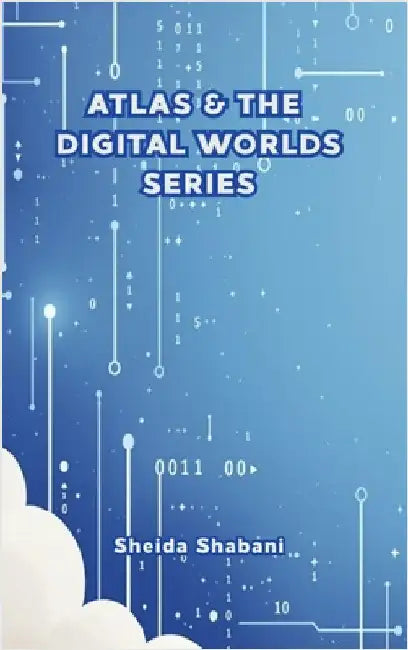 Atlas & The Digital Worlds by Shabani, Sheida
