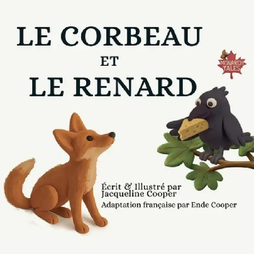 Le Corbeau et Le Renard by Jacqueline Cooper, Ende Cooper, Jacqueline Cooper
