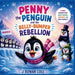 Penny the Penguin and the Belly-Bumper Rebellion by J. Rowan Cole