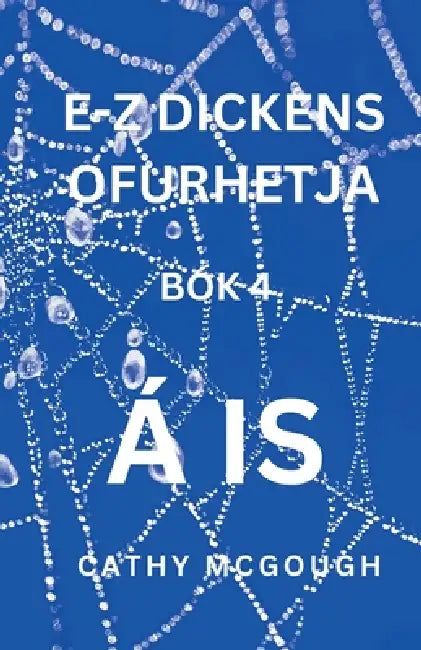 E-Z Dickens Ofurhetja Bók 4 Icelandic Edition: Á Is by Cathy McGough
