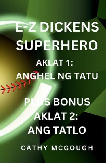 E-Z Dickens Superhero Aklat 1 at 2 Filipino Edition: Anghel Ng Tatu; Ang Tatlo by Cathy McGough