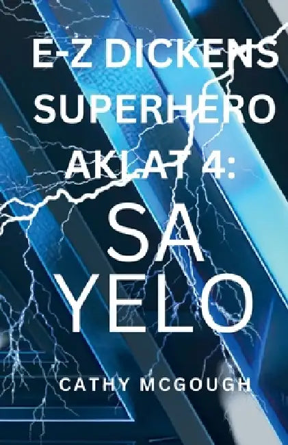 E-Z Dickens Superhero Aklat 4 Filipino Edition: Sa Yelo by Cathy McGough