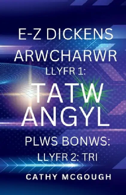 E-Z Dickens Arwcharwr Llyfr 1 a 2 Welsh Edition: Tatw Angyl; Tri by Cathy McGough