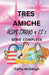 Tre Amiche Aspettano 4 Il 1 Série Completa Italian Edition: Libro 1: CIÒ Che Sarà, Sarà Libro 2: Ritorno a Casa by Cathy McGough