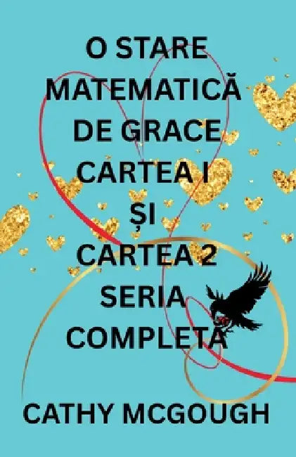 O Stare MatematicĂ de Grace Seria CompletĂ Romanian Edition: Cartea 1: Fragment Cartea 2: Finale Fusion by Cathy McGough