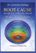 Root Cause: Before the Symptoms Appear by Constance Santego