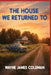 The House We Return to by Wayne J. Coleman