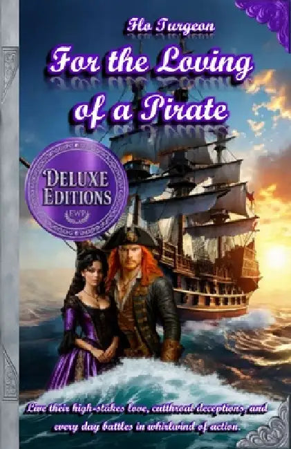 For the Loving of a Pirate - Deluxe Editions by Flo Turgeon
