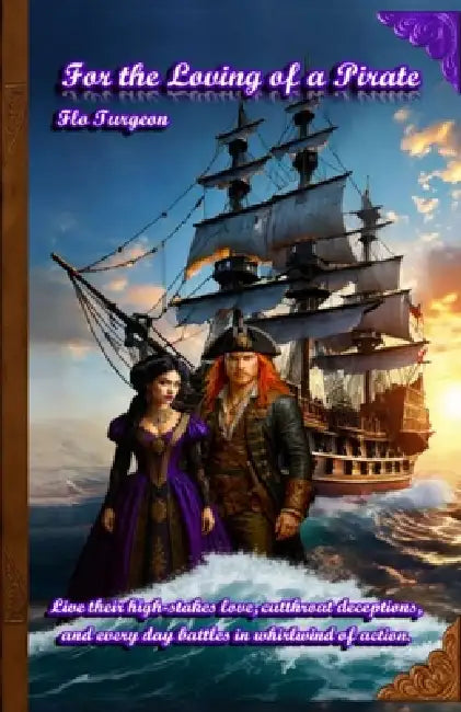 For the Loving of a Pirate by Flo Turgeon