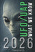 UFO/UAP's: WHAT WE KNOW 2026: Government Disclosure, Global Reporting, and the Evidence Landscape by Timothy D