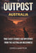 Outpost: AUSTRALIA: True Ghost Stories and Mysteries from the Australian Wilderness by Chris Hampton