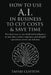How to Use A.I. in Business to Cut Costs and Save Time by Tafari Clayton