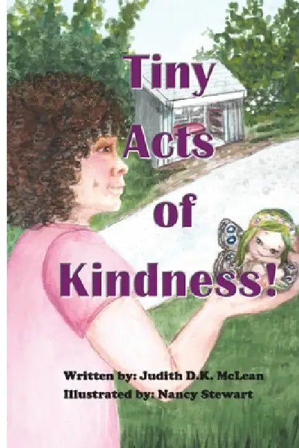 Tiny Acts of Kindness by Judith McLean, Nancy Stewart