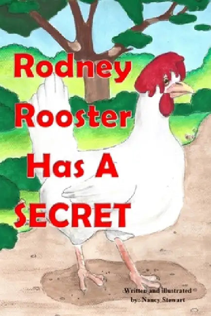 Rodney Rooster Has a Secret by Nancy Stewart, Judith D. K. McLean