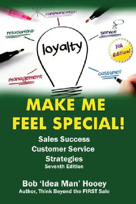 Make ME Feel Special!: Sales Success Customer Service Strategies! by Bob Hooey