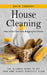 House Cleaning: How to Get Your Kids Begging for Chores (The Ultimate Guide to Get Your Home Always Perfectly Clean) by Dwain Carberry