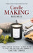 Candle Making Business: A Book on How to Start and Run Your Own (Manage a Profitable Home-based Candle Making Business) by Carlton Campos