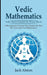 Vedic Mathematics: Vedic Master-formula for Powers Roots (A Revolutionary Concept That Changes the Way We Learn and Teach Mathematics) by Jack Alston