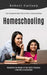 Homeschooling: The Unexpected Path That Led Me to Homeschooling (Reclaiming the Wonder in Your Child's Education, a New Way to Homesc by Robert Carlson