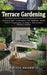 Terrace Gardening: Secrets and Techniques for Growing Herbs (Simple Techniques to Grow a Sustainable Organic Garden) by Alethea Navarrete