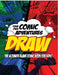 Draw Your own Comics Adventures: the Ultimate Blank Comic Book for Kids! by Stanford Journals