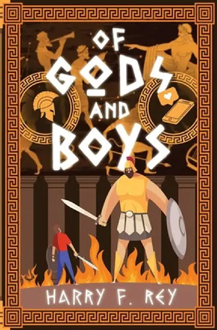 Of Gods and Boys by Harry F. Rey