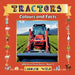 Tractors: Colours and Facts by Carolyn Wild