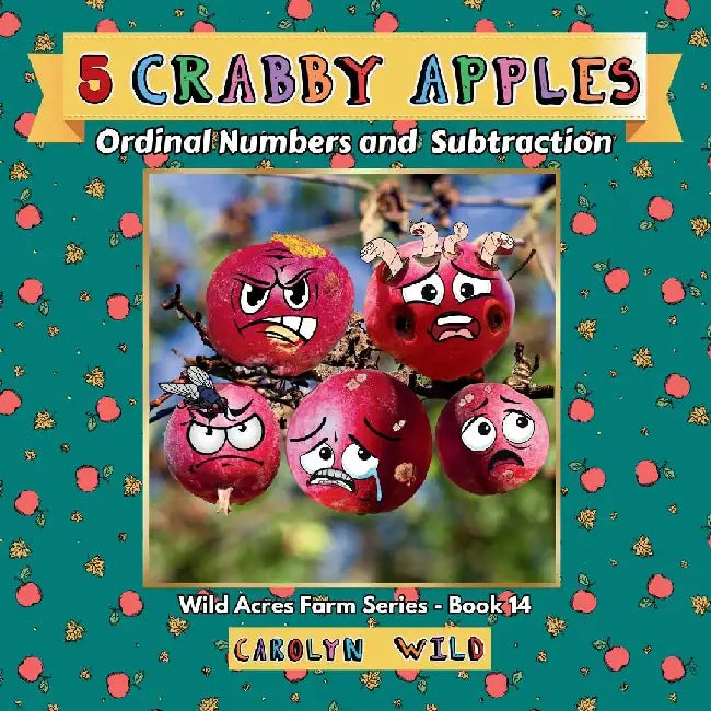 5 Crabby Apples: Ordinal Numbers and Subtraction by Carolyn Wild