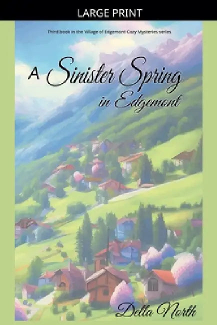 A Sinister Spring in Edgemont by Della North