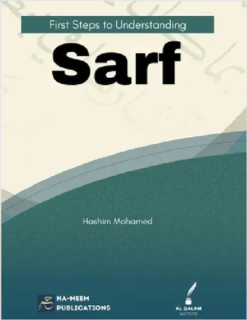 First Steps to Understanding Sarf by Mohamed, Hashim