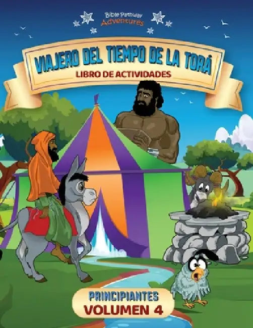 Viajero del tiempo de la Torá: Libro de actividades para principiantes (Volumen 4) by Pip Reid, Bible Pathway Adventures