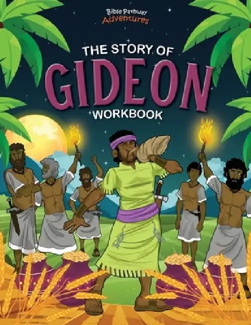 The Story of Gideon Workbook by Pip Reid, Bible Pathway Adventures