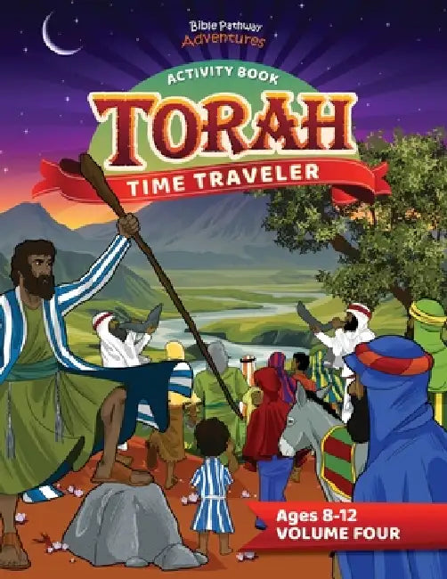 Torah Time Traveler Activity Book (Volume Four) by Pip Reid, Bible Pathway Adventures