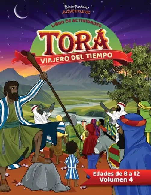 Libro de actividades: Torá Viajero del tiempo - Volumen 4 by Pip Reid, Bible Pathway Adventures