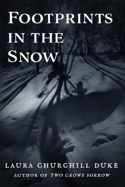 Footprints in the Snow by Laura Churchill Duke