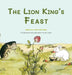 The Lion King's Feast by Sibylle Von Olfers
