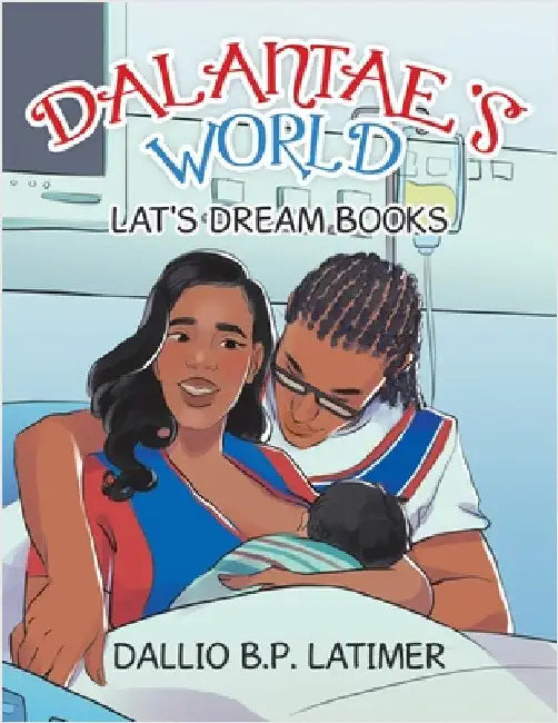 Dalantae's World by Latimer, Dallio B. P.